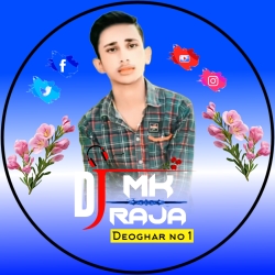 Dj Mk Raja Deoghar Hindi Dj Songs  Mp3 Song