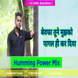 Bewafa Tune Mujhko Pagal Hi Kar Diya Humming Mix Dj Sunil Dhanbad Mp3 Song