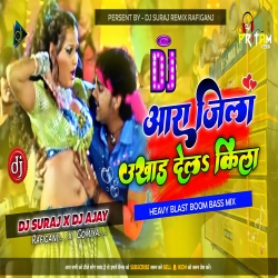 Aara Jila Hila Dela Qila Full2 Kuleli Dance Mix By Dj Suraj Rafiganj Nd Dj Ajay Gomia Mp3 Song