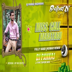 Miss Call Marataru Kiss Debu Ka Ho (Old Bhojpuri Song ) Fully Tabahi Hard 2TYP Jhumar Dance Remix Dj Pankaj Hazaribag Mp3 Song