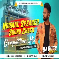 Normal Speekar Sound Check MT Style Mix By Dj Bittu Phusro Mp3 Song