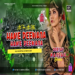 Hame Deewana Hame Deewana Khortha Dj Song 2023 Power Mix Dj Manshu Dhanbad Mp3 Song