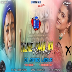 Tujhe Yaad Na Meri Aayi -- Lover Sad Dholki Mix --  Dj Arvind Latehar Mp3 Song