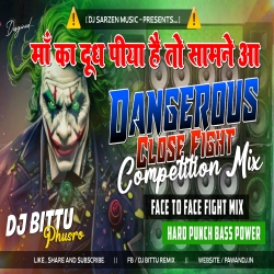 Dangerous Close Fight Compitition 2023 Mix  Hard Bass Punch  By Dj Bittu Phusro Mp3 Song