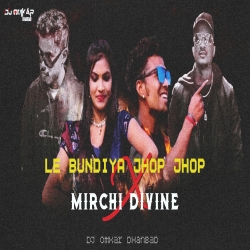 Divine X Le Bundiya Jhop Jhop Khortha 2023 - Dj Omkar Dhanbad Mp3 Song