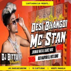 Basti Ka Hasti MC Stan X Desi Bhangdi Nagpuri Jharkhandi Tapori Remix Dj Bittu Phusro  Mp3 Song