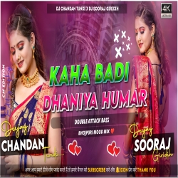 Kaha Badi Dhaniya Hamar Pawan Singh - Double Attack Bass - DJ SOORAJ GRD X DJ CHANDAN Mp3 Song