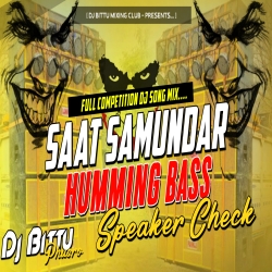 Saat Samundar Paar Hard Humming Bass Mix Dj Biitu Phusro Mp3 Song