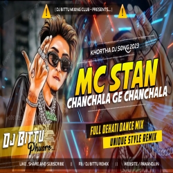 MC STAN X CHANCHALA GE Khortha Remix Song Basti Ka Hasti Dj Bittu Phusro Mp3 Song