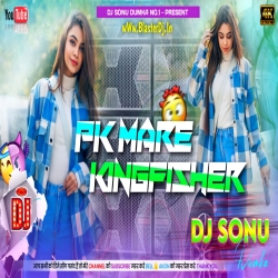 PK Mare Kingfisher ( Roushan Rohi ) Jumping Dance Mix - Dj Sonu Dumka Mp3 Song