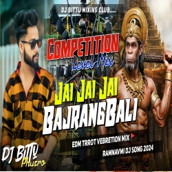 JAI JAI BAJRANG BALI Edm Trrot VibrateMix DJ Bittu Phusro Mp3 Song