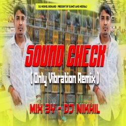 Sound Check  High quality Sound check ( Only Vibration ) Mix by - Dj Nikhil Bokaro Mp3 Song