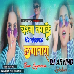 Chasma Laga Ke Handsome Laga Tara -- Khushi Kakkar -- Hd Bass Mix -- Dj Arvind Latehar Mp3 Song