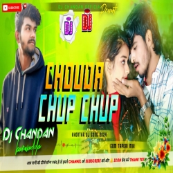 Chouda Chup Chup Tu Hu Le Ke ReTapori Vibration Mix Dj Chandan Dhanbad  Mp3 Song