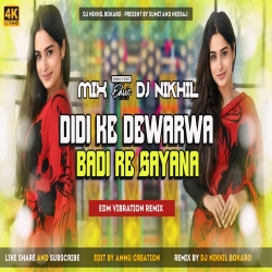 Didi Ke Dewarwa Badi Re Sayana Dj song ( EDM Tapori Vibration ) Dj Nikhil Bokaro Mp3 Song