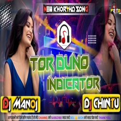 Tor Dono Indicator Khortha Song Jumping Power Bass Mix By Dj Manoj Salpahar & Dj Chintu Ukhra Mp3 Song