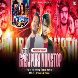 1st Bhojpuri Nonstop Ashish Yadav - Humming Bass Mix - Dj Vikash Dhanbad & Dj Mukesh Mp3 Song