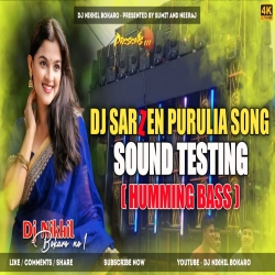 Dj Sarzen Purulia song( Humming bass Roadshow ) kheter majhe endur garai Dj Nikhil Bokaro Mp3 Song