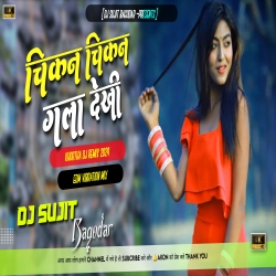 Chikan Chikan Gala Dekhi Mor Saiya Ke Dila Doli Jaye Raj Bhai New Khortha Dehati Jhumar Mix Dj Sujit Bagodar Mp3 Song