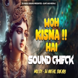 Dj Sarzen Personal sound check ( Woh Kisna hai song )janmashtami ka gana dj mein  Dj Nikhil Bokaro Mp3 Song