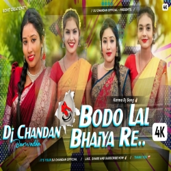 Bodo Lal Bhaiya Karma New Edm Vibration Mix Dj Chandan Dhanbad Mp3 Song