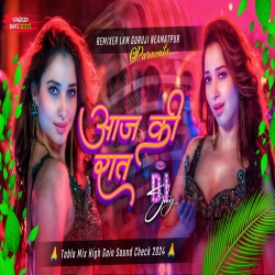 Aaj Ki Raat - High Gain Tabla Mix - Sound Check 2024 -- Dj Lkm Guruji Mp3 Song