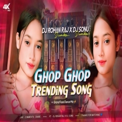 Ghop Ghop Grand Faad Dance Mix -- Dj Sonu Dumka X Dj Rohan Raj Dumka Mp3 Song