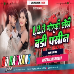 1 2 3 Naya Machine Gorki Chhaudi Badi Pasin Aashish Yadav Mix Dj Rajhans Jamui Mp3 Song