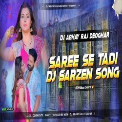 Saree Se Tadi Pawan singh || Bhojpuri Dj Song || EDM Vibration Bass Mix || DJ Abhay Raj Deoghar No1 Mp3 Song