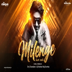 Milenge Hum Nahi Dvj Chandan x Dj Rohan Raj Dumka Mp3 Song