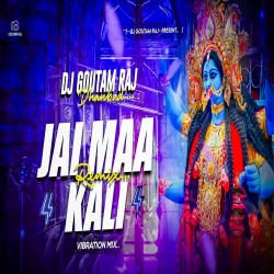 JAI MAA KALI (REMIX) BHAKTI VIBRATION MIX - DJ GOUTAM RAJ Mp3 Song