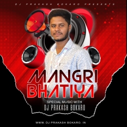 MANGARI BHATIYA - TAPORI HUMMING MIX - DJ NITESH ND DJ PRAKASH BOKARO Mp3 Song