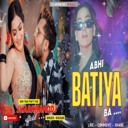 Abhi Batiya Ba -- Khesari -- EDM Bass Mix -- Dj Arvind Latehar Mp3 Song