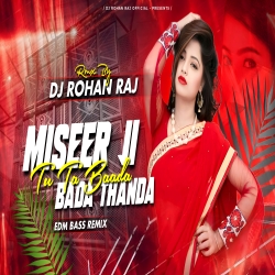 MISEER JI - REMIX - EDM DANCE MIX - DJ ROHAN RAJ Mp3 Song