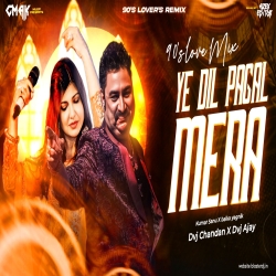 Ye Dil Ye Pagal Ye Pagal Dil Mera 90,Lover Remix Dvj Chandan x Dvj Ajay Mp3 Song