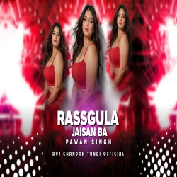 Rassgula Jesan Ba Pawan Singh Dvj Chandan Tundi Official Mp3 Song