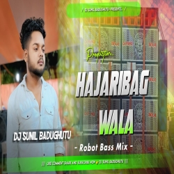 Hazaribagh Wala Ke Salaam Karo Ho ( Khortha Dj Song 2025 ) Robot Bass Mix Dj Sunil Badughutu Mp3 Song