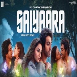 Saiyaara Tu To Badla Nahi Hai Lovely Remix Dvj Chandan Tundi Official Mp3 Song