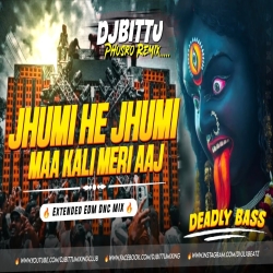 Jhumi He Jhumi Mahakali Meri Aaj - Remix | EDM Trance Bass | Navratri Dj Song 2025 | Dj Bittu Phusro Mp3 Song