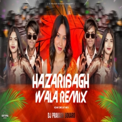 HAZARIBAGH WALA KE SALAM KARO HO [ EDM CIRCUIT MIX ] DJ PRAKASH BOKARO Mp3 Song