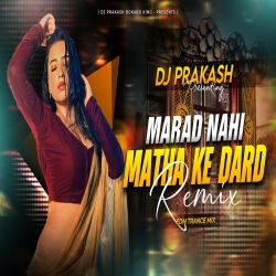 MARAD NHI MATHA KE DARAD [ EDM CIRCUIT MIX ] DJ PRAKASH BOKARO Mp3 Song