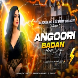 Angoori Badan | Trrot Vibration Mix | Dj Rohan Raj X Dj Arman Exclusive Mp3 Song