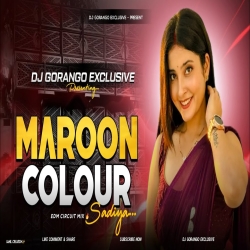 MAROON COLOUR SARIYA | EDM CIRCUIT MIX | DJ GORANGO EXCLUSIVE Mp3 Song