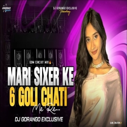 MARI SIXER KE 6 GOLI EDM CIRCUIT DJ GORANGO Mp3 Song