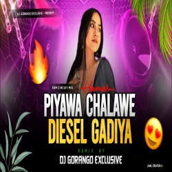 HAMAR PIYWA CHALABE DIESEL GADIYA | EDM CIRCUIT MIX | DJ GORANGO EXCLUSIVE Mp3 Song