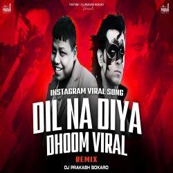 DIL NA DIYA | KRRISH KA SUNEGA GANA | INSTA VIRAL REMIX | EDM CIRCUIT DROP MIX | DJ PRAKASH BOKARO Mp3 Song