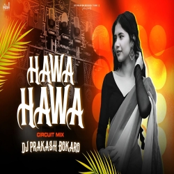 HAWA HAWA KHUSBOLUTA DE [ TRIBAL HOUSE MIX ] DJ PRAKASH BOKARO Mp3 Song