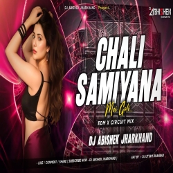 Chali Samiyana Me Goli - EDM X CIRCUIT MIX | Dj Abishek Jharkhand Mp3 Song
