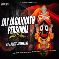 Jay Jagannath (Personal Sound Testing) Dj Abishek Jharkhand Mp3 Song