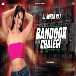 BANDOOK CHALEGI (REMIX) DJ ROHAN RAJ Mp3 Song